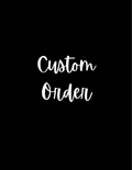 Custom Order